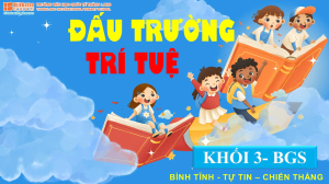 SÂN CHƠI CUỐI TUẦN “ĐẤU TRƯỜNG TRÍ TUỆ” KHỐI 3 - NĂM HỌC 2025 – 2026